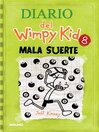 Diario del Wimpy Kid 8--Mala suerte / Hard Luck
